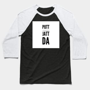 Putt Jatt Da translated means Son of a Farmer. Baseball T-Shirt